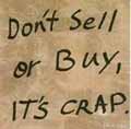 Don't Sell Or Buy, It's Crap