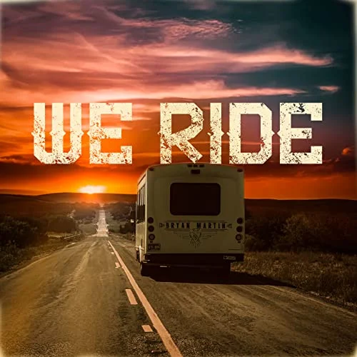 Bryan Martin - We Ride