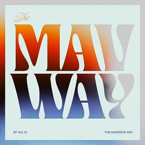 The Maverick Way - EP